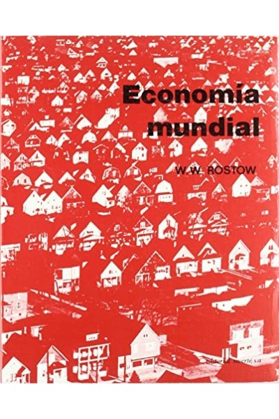 Economía mundial - W. W. Rostow